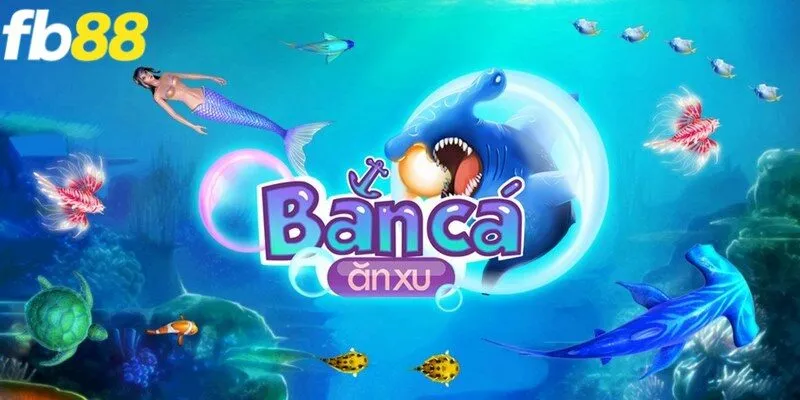 bắn cá ăn xu
